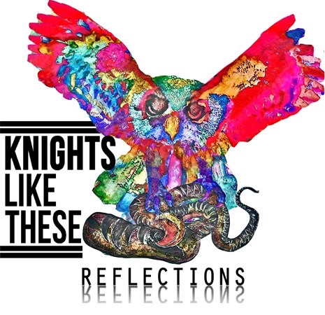 Knights Like These - Reflections (2012)